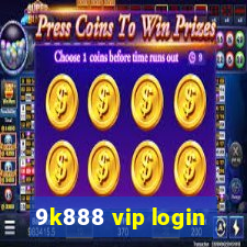 9k888 vip login